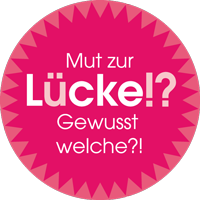 Mut zur Lücke!?